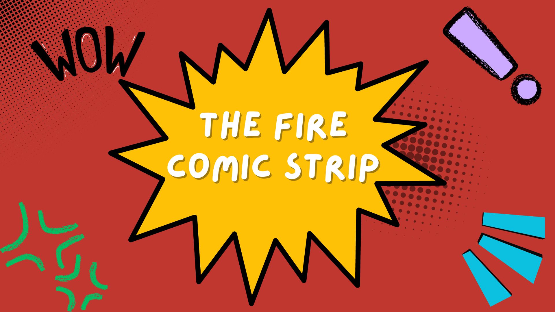 A picture of the start of the FIRE Comic Strip.